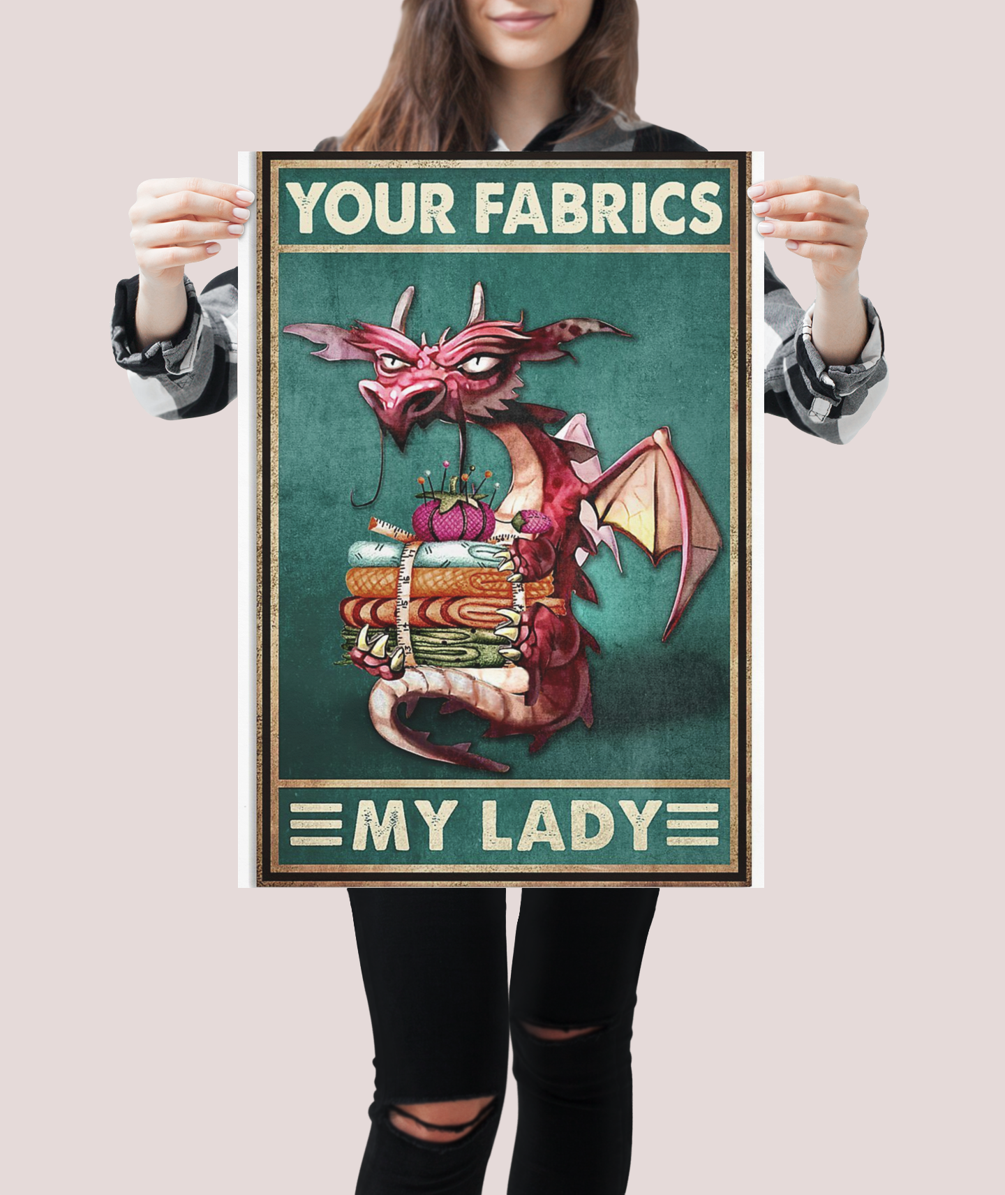 Dragon your fabrics my lady poster 3 Dragon your fabrics my lady poster