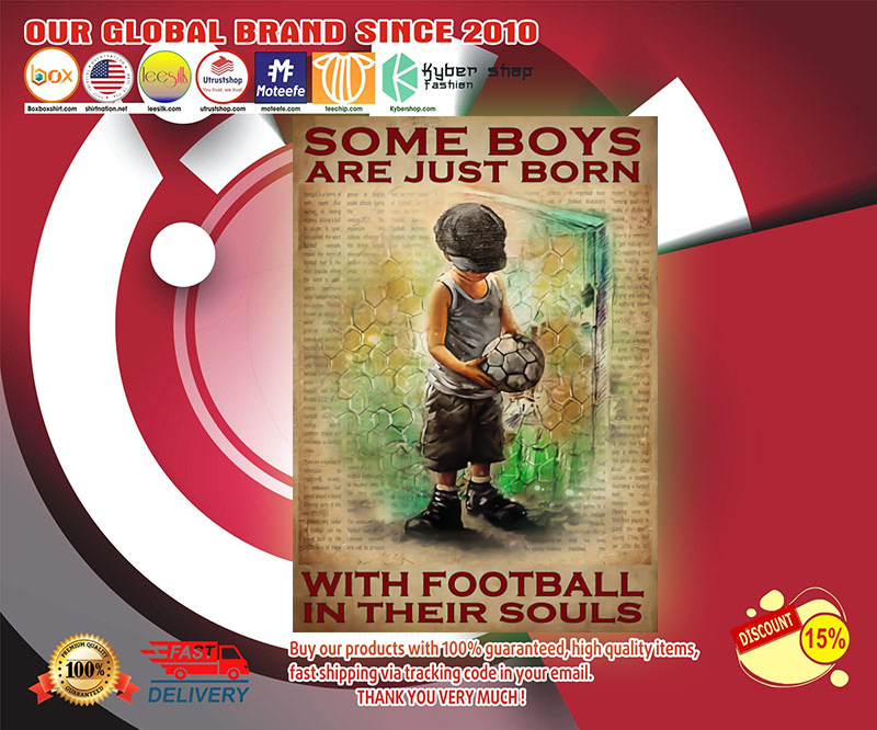 Some boys are just born with football in their souls poster 2 Some boys are just born with football in their souls poster