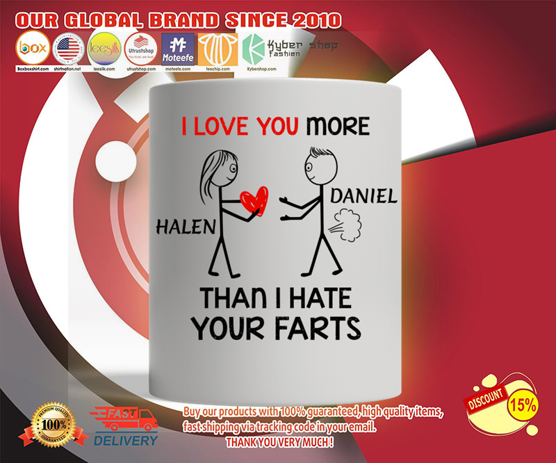 Valentine I love you more than I hate your farts mug 2 Valentine I love you more than I hate your farts mug