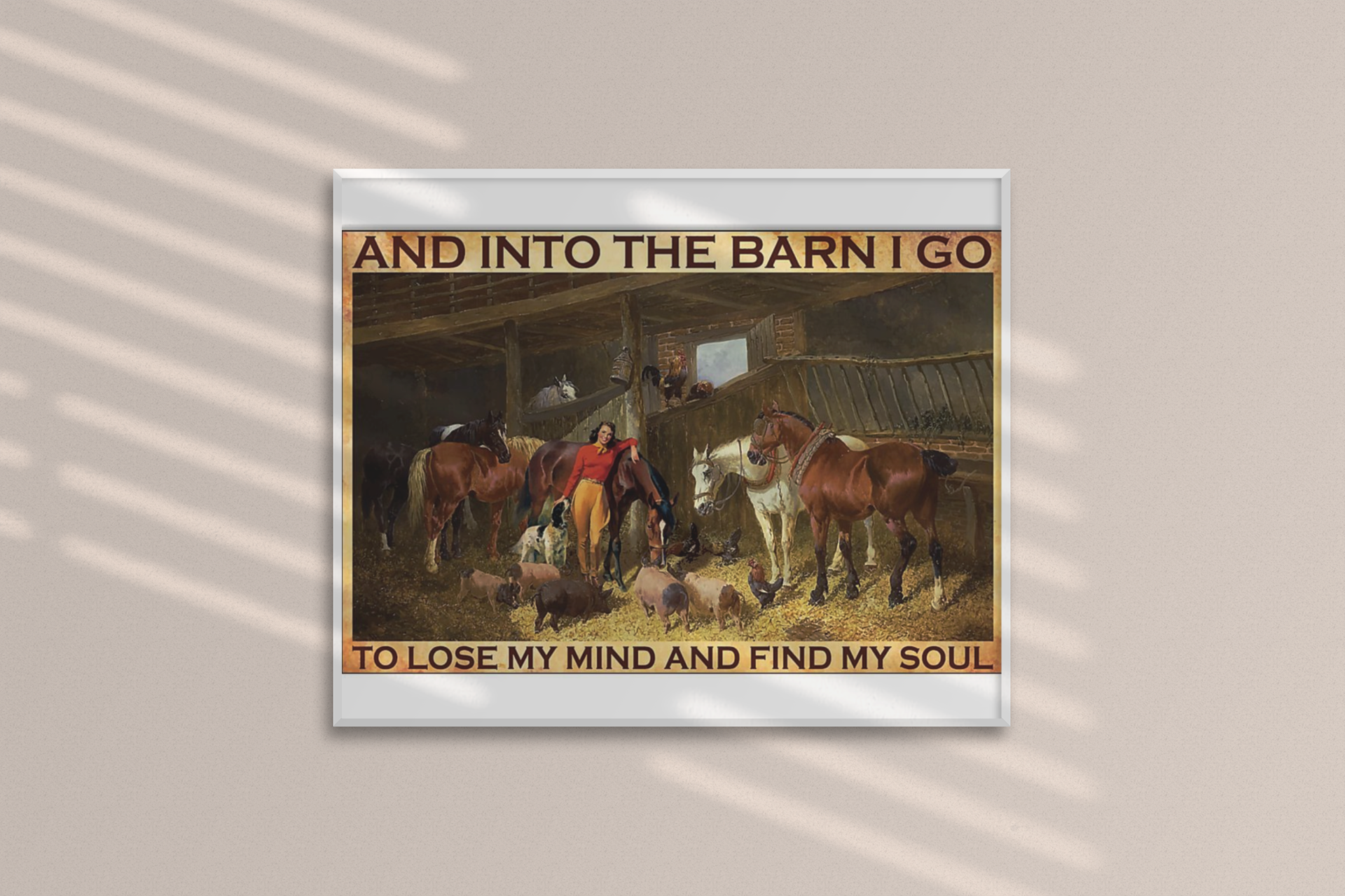 Cowgirl and into the barn I go to lose my mind and find my soul poster 2 Cowgirl and into the barn I go to lose my mind and find my soul poster