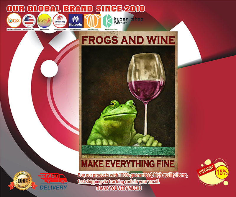 Frogs and wine make everything fine poster 2 Frogs and wine make everything fine poster