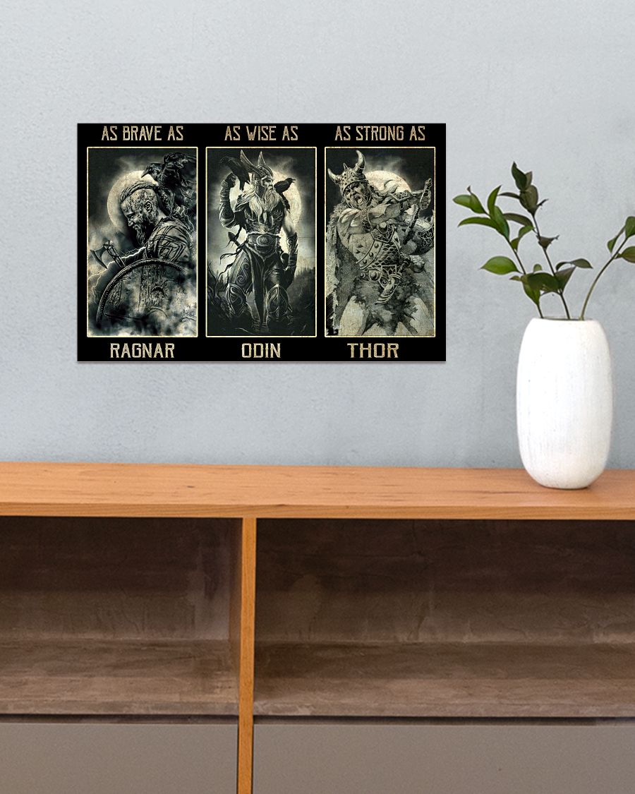 Viking as brave as ragnar as wise as odin as strong as thor poster 2 Viking as brave as ragnar as wise as odin as strong as thor poster