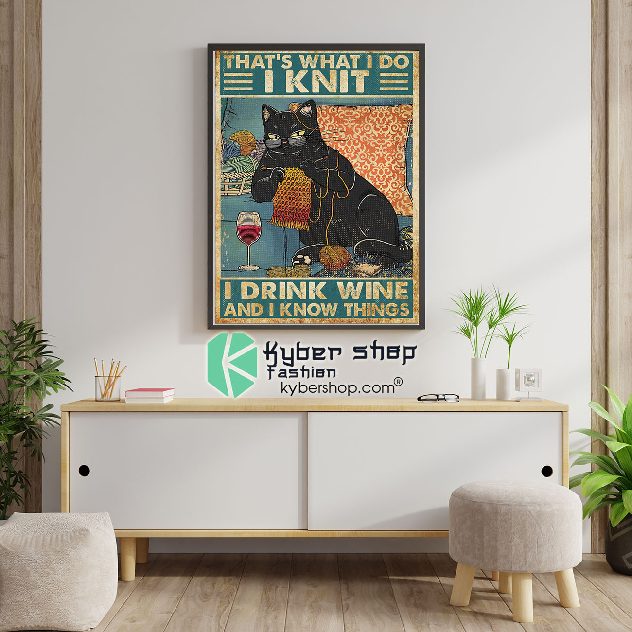 Cat That's what I do I knit I drink wine and I know things poster 4 Cat Thats what I do I knit I drink wine and I know things poster