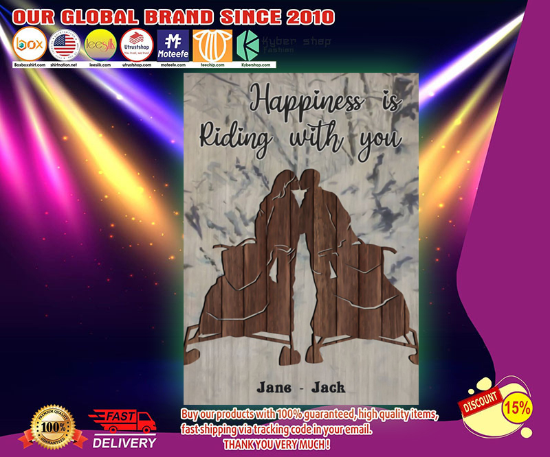 Snowmobile happiness is riding with you poster 4 Snowmobile happiness is riding with you poster