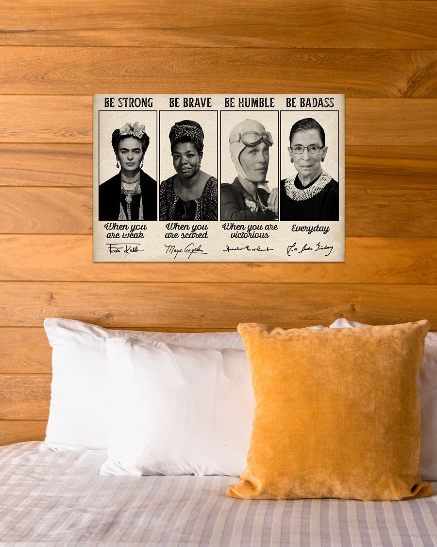 Woman be strong be brave be humble be badass poster 3 Woman be strong be brave be humble be badass poster