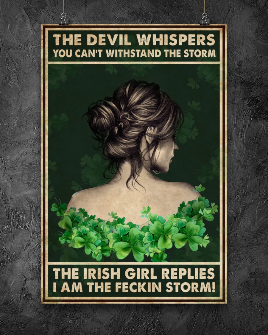 The devil whispers you can't withstand the storm the Irish girl replies I am the fekin storm poster 3 The devil whispers you can't withstand the storm the Irish girl replies I am the fekin storm poster