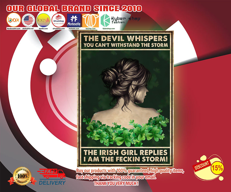 The devil whispers you can't withstand the storm the irish girl replies I am the fekin storm poster 2 The devil whispers you cant withstand the storm the irish girl replies I am the fekin storm poster