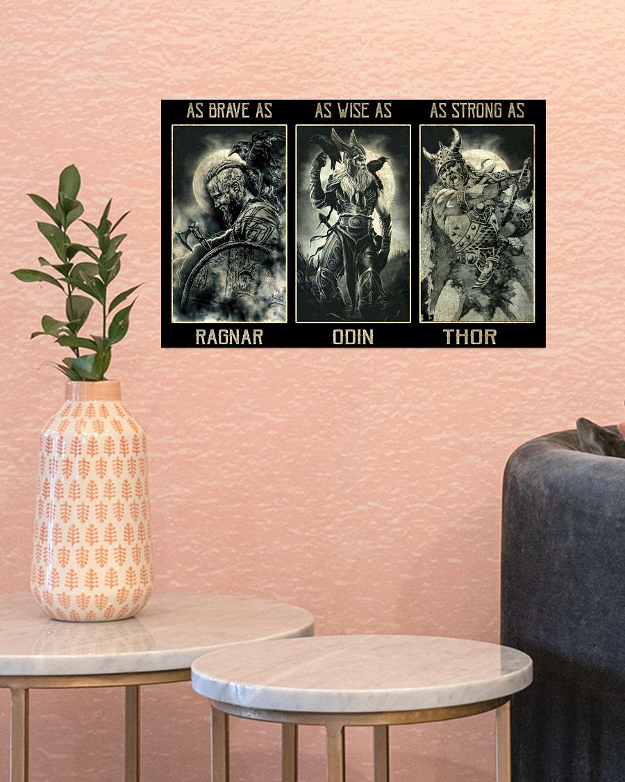 Viking as brave as ragnar as wise as odin as strong as thor poster 3 Viking as brave as ragnar as wise as odin as strong as thor poster