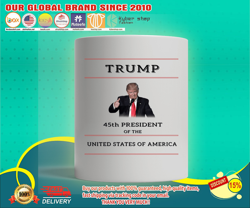 Trump 45th president of the united states of america mug 4 Trump th president of the united states of america mug