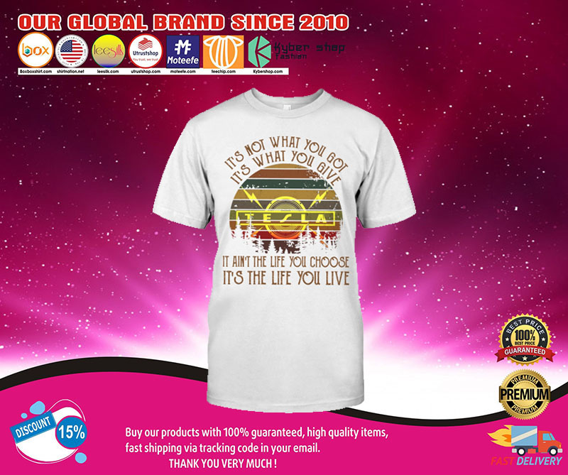 Tesla it's not what you got it's what you give shirt 3 Tesla its not what you got its what you give shirt2 2