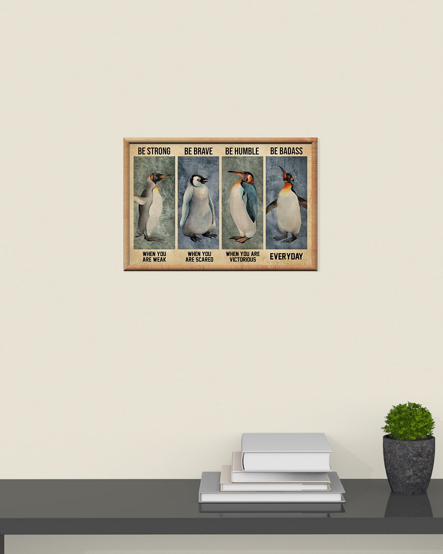 Penguin be strong be brave be humble be badass poster 2 Penguin be strong be brave be humble be badass poster