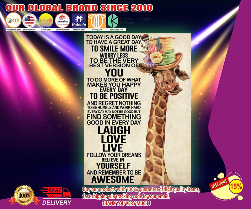 Giraffe today is a good day to have a great day to smile more poster 3 Giraffe today is a good day to have a great day to smile more poster