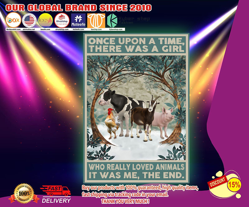 Once upon a time there was a girl who really loved animals poster 4 Once upon a time there was a girl who really loved animals poster