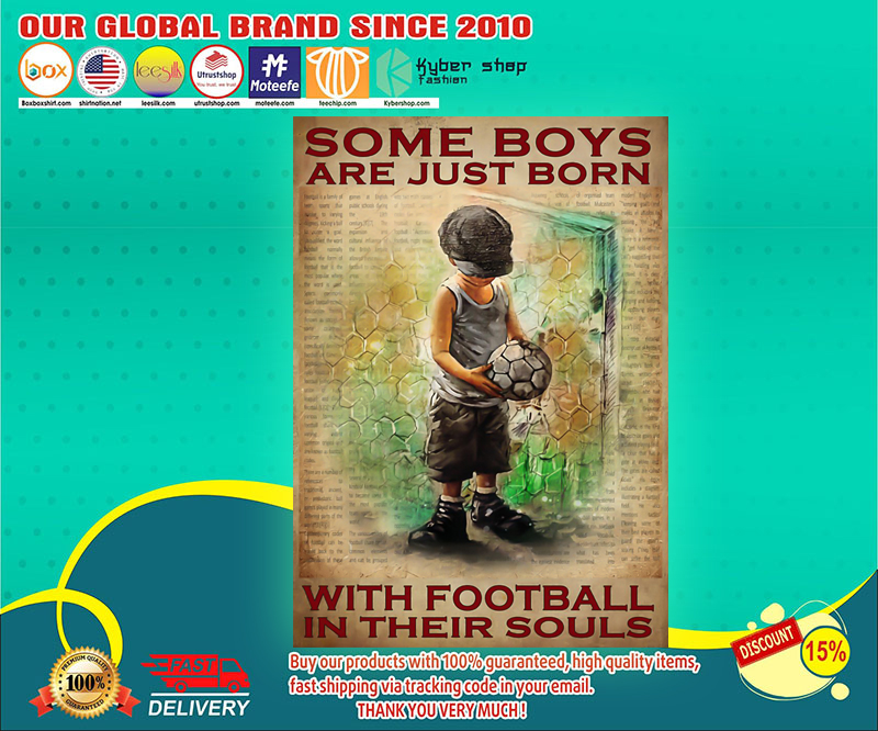 Some boys are just born with football in their souls poster 3 Some boys are just born with football in their souls poster
