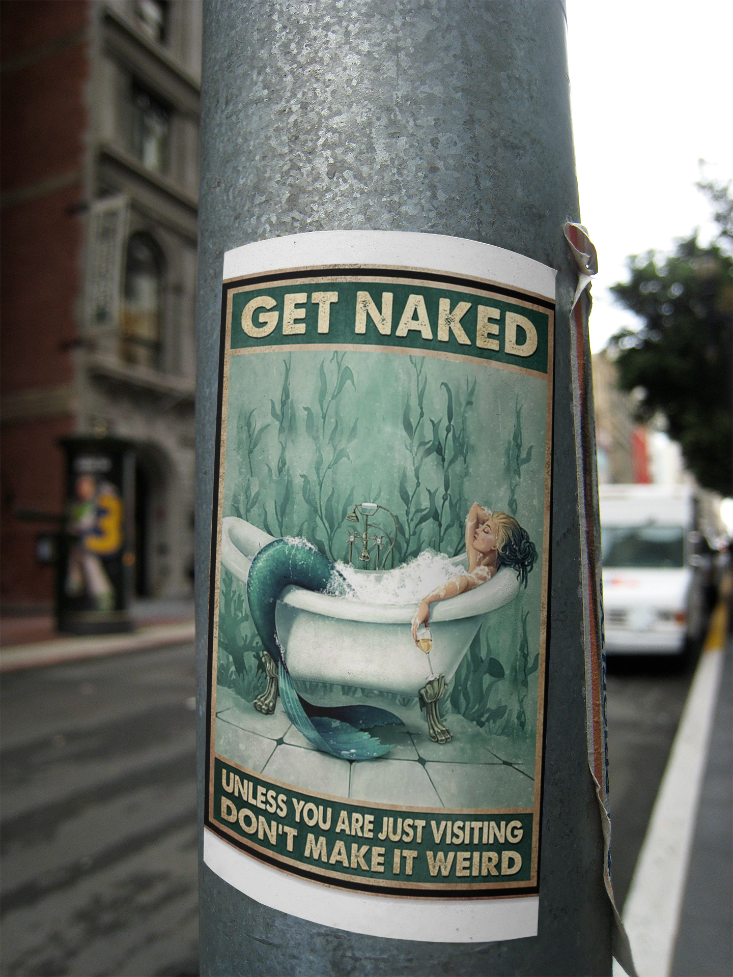 Mermaid Get naked unless you are just visiting don't make it weird poster 2 Mermaid Get naked unless you are just visiting dont make it weird poster