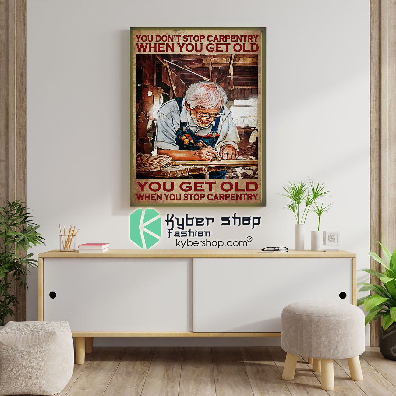 You don't stop carpentry when you get old poster 4 You dont stop carpentry when you get old poster6 1