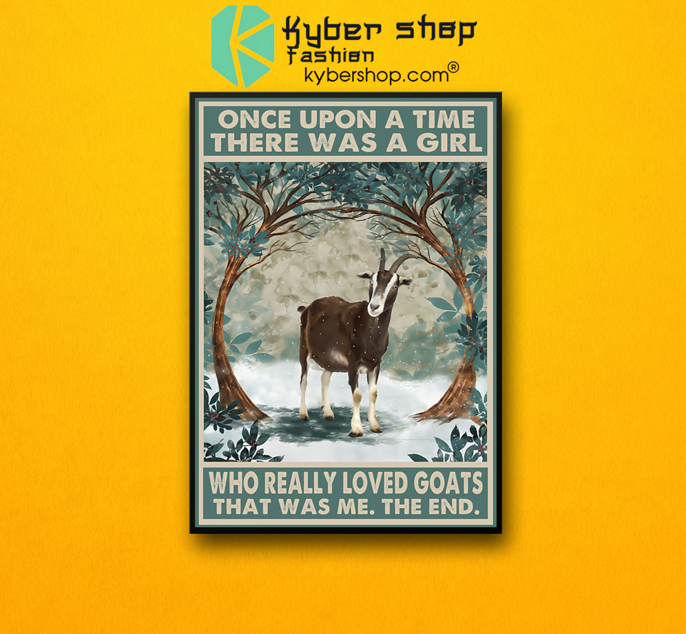 Once upon a time there was a girl who really loved goats poster 4 Once upon a time there was a girl who really loved goats poster