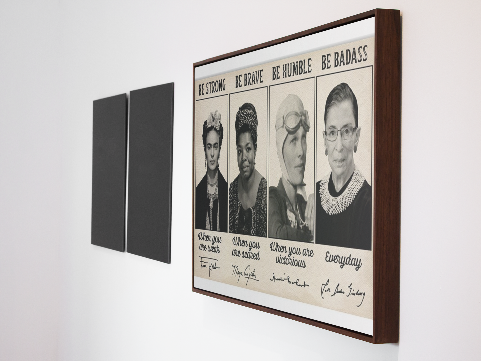 Famous Woman feminist be strong be brave be humble be badass poster 3 Famous Woman feminist be strong be brave be humble be badass poster