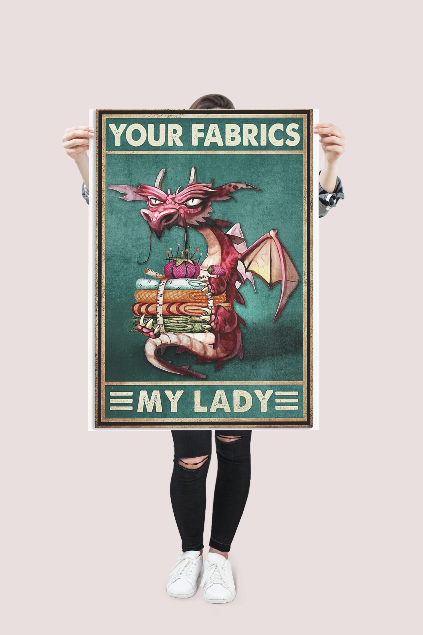 Dragon your fabrics my lady poster 2 Dragon your fabrics my lady poster