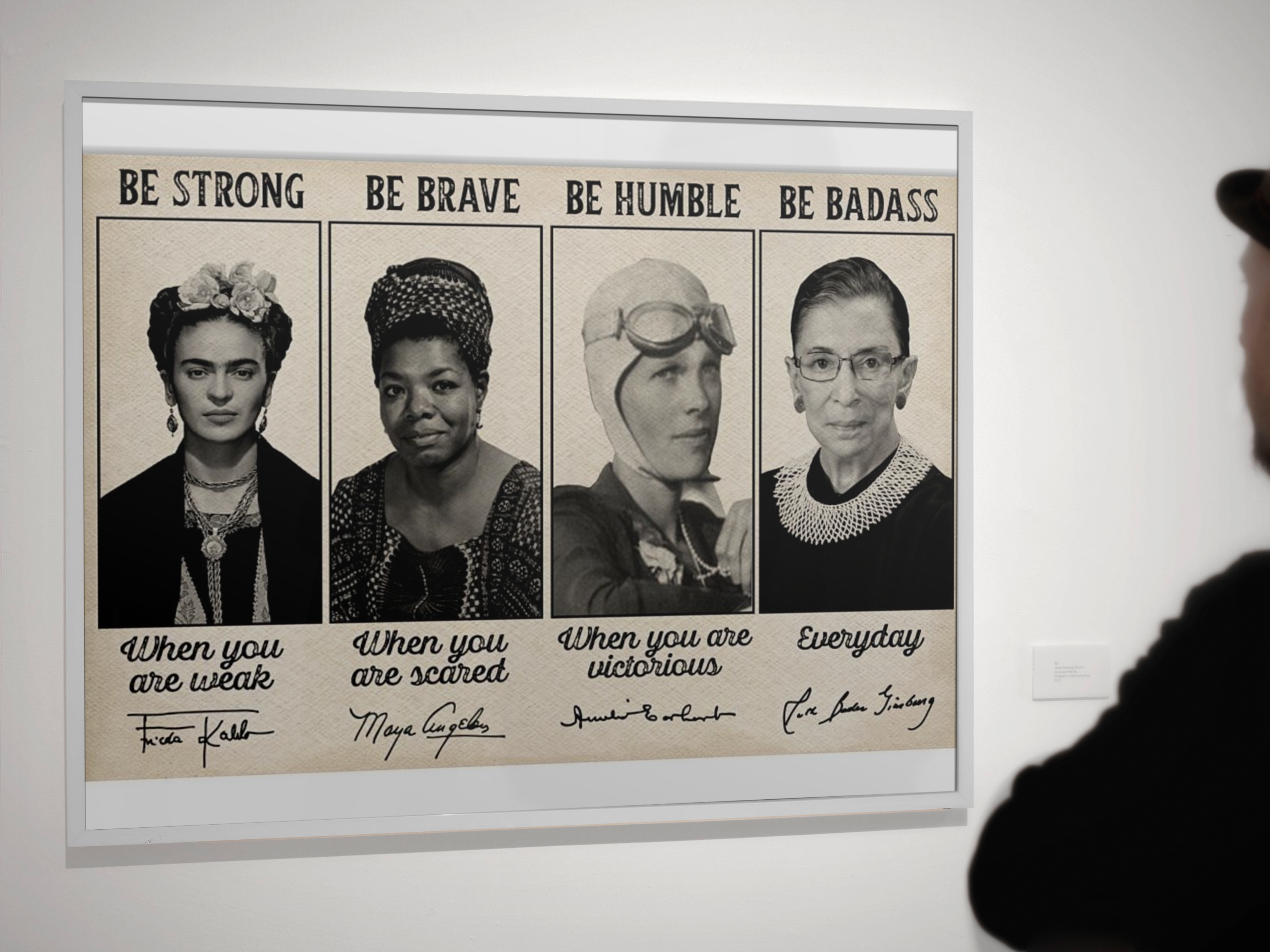 Famous Woman feminist be strong be brave be humble be badass poster 4 Famous Woman feminist be strong be brave be humble be badass poster