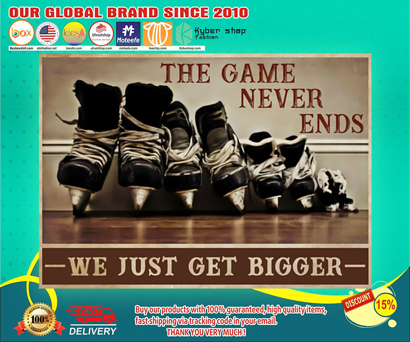 Hockey the Game never end we get bigger poster 2 Hockey the Game never end we get bigger poster
