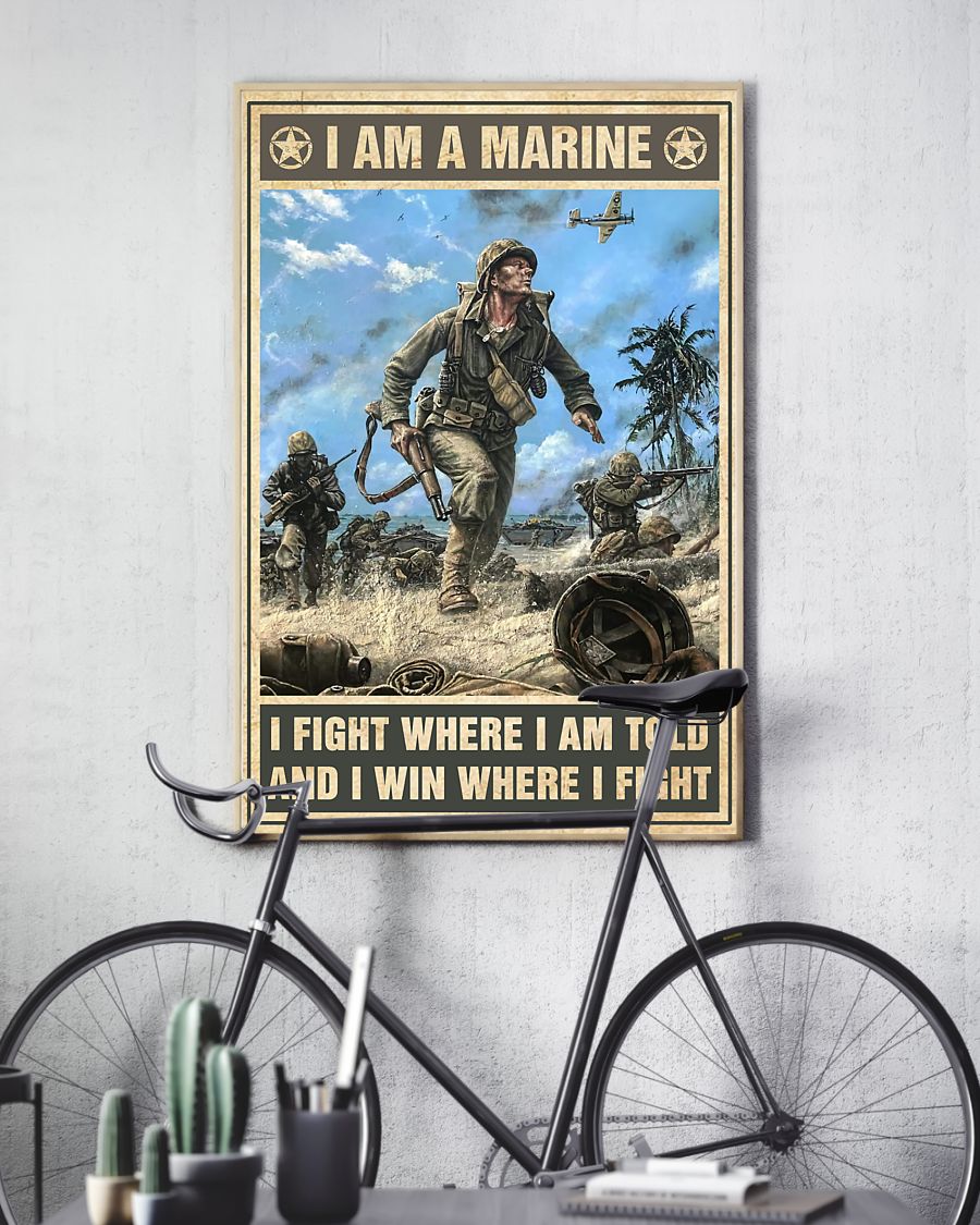 I am a marine I fight where I am told and I win where I fight poster 4 I am a marine I fight where I am told and I win where I fight poster