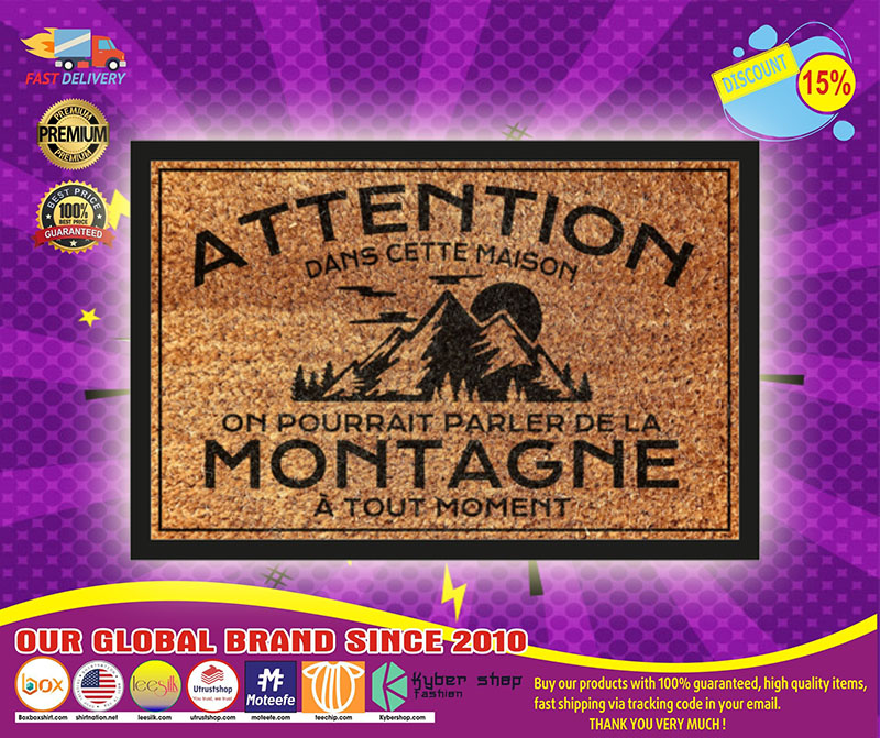 Attention dans cette maison on pourrait parle de la montagne doormat 2 Attention dans cette maison on pourrait parle de la montagne doormat