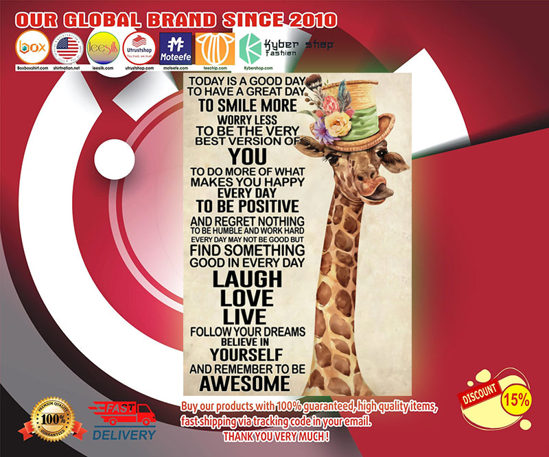 Giraffe today is a good day to have a great day to smile more poster 4 Giraffe today is a good day to have a great day to smile more poster