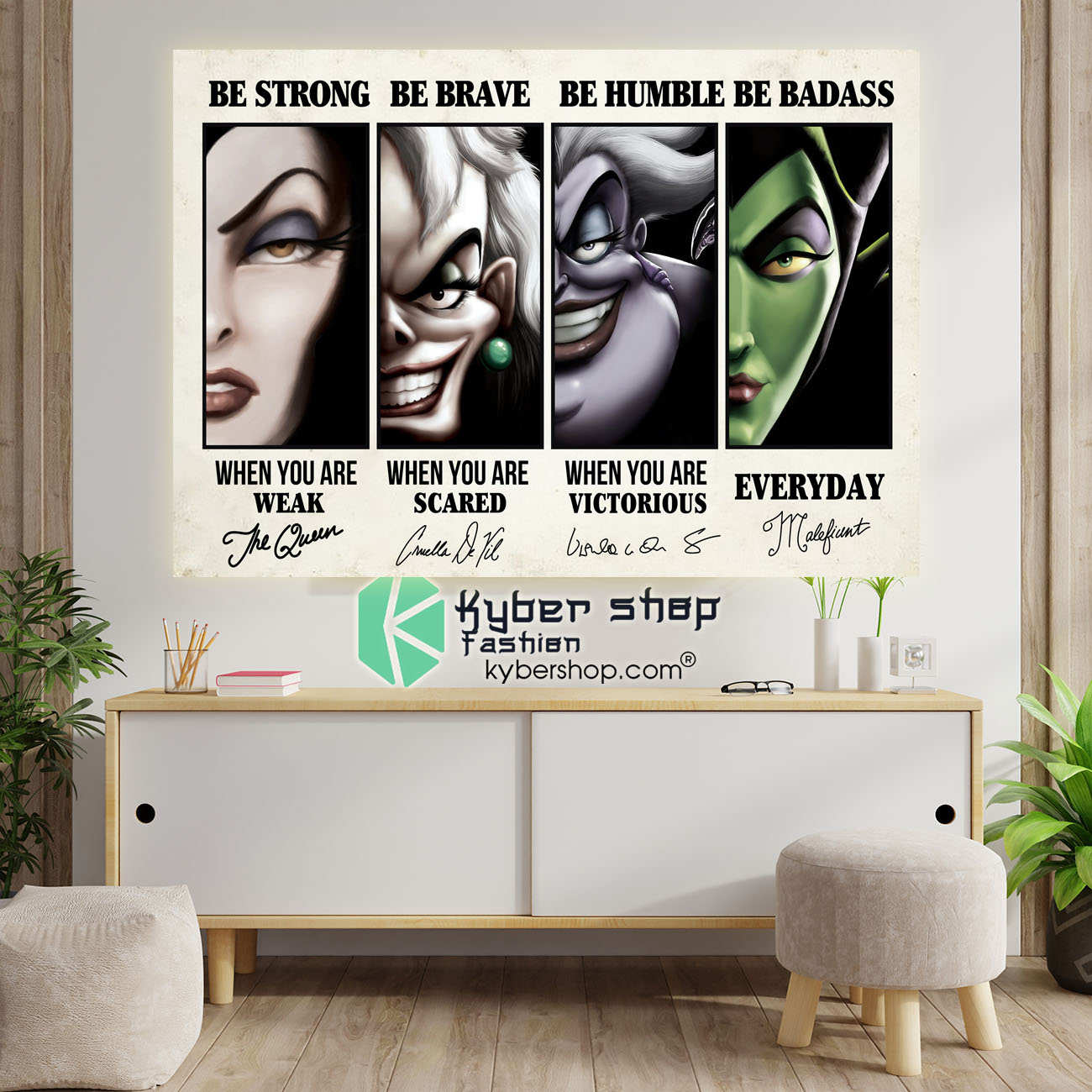 Evil Disney Villains Be strong be brave be humble be badass poster 4 Evil Disney Villains Be strong be brave be humble be badass poster