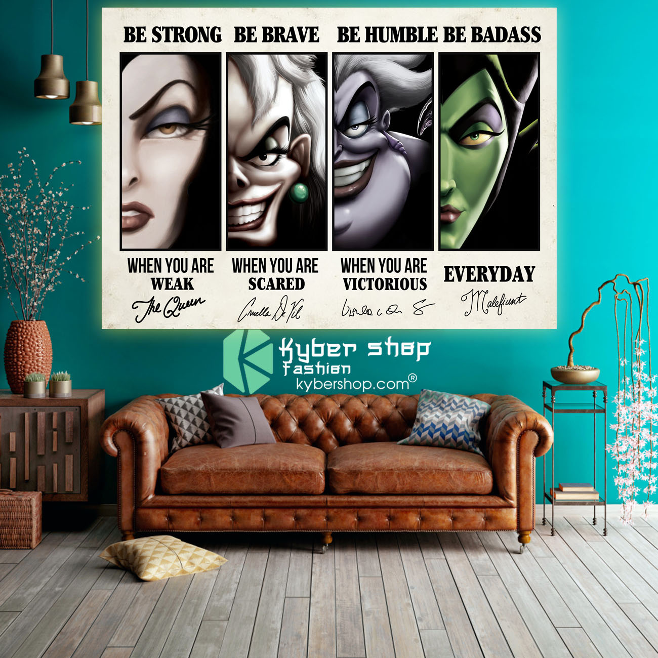 Evil Disney Villains Be strong be brave be humble be badass poster 2 Evil Disney Villains Be strong be brave be humble be badass poster