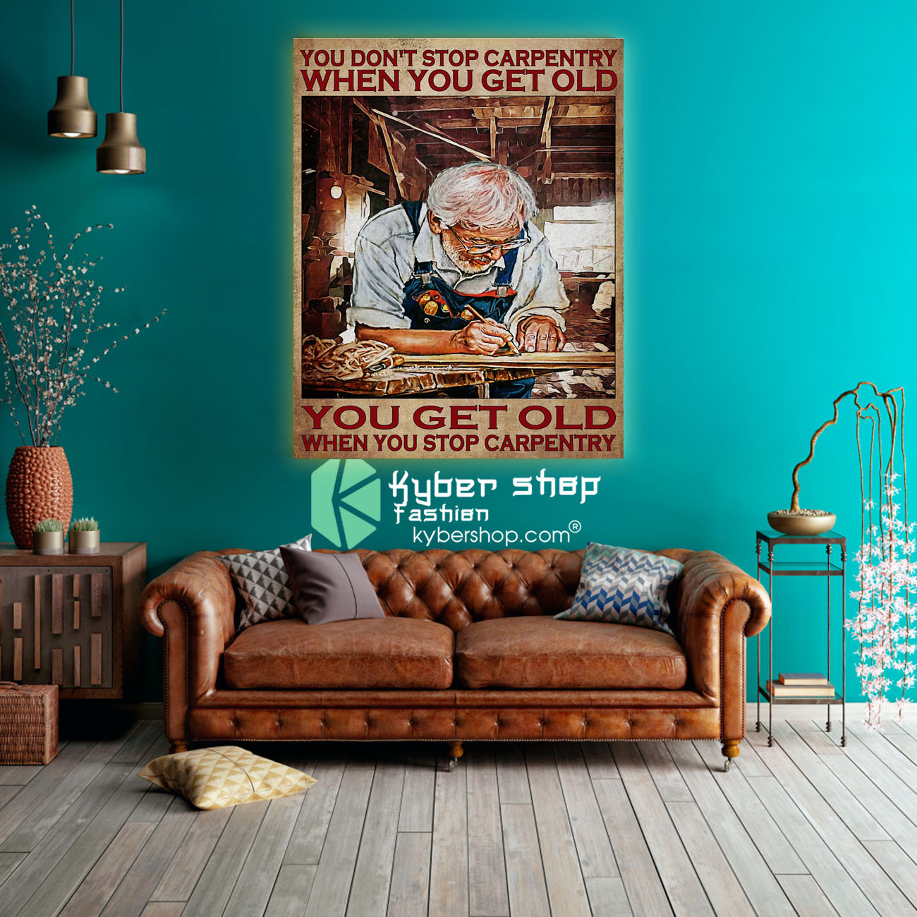 You don't stop carpentry when you get old poster 2 You dont stop carpentry when you get old poster8 1