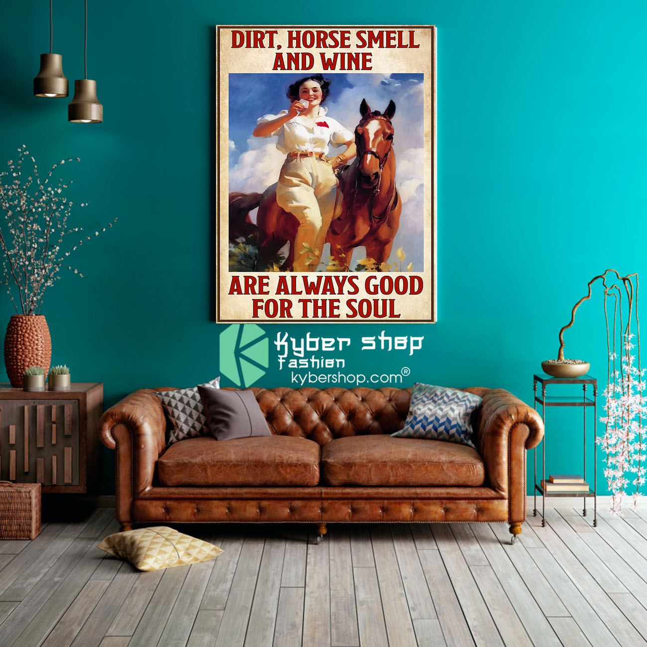 Dirt horse smell and wine are always good for the soul poster