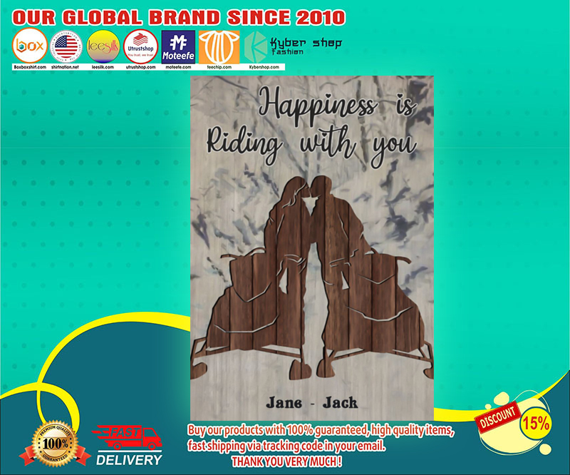 Snowmobile happiness is riding with you poster 3 Snowmobile happiness is riding with you poster