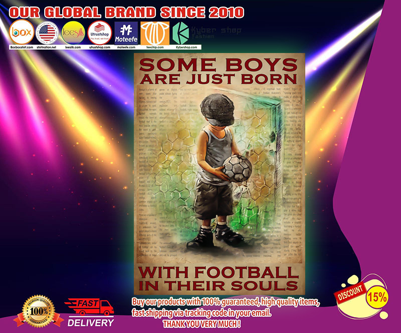 Some boys are just born with football in their souls poster 4 Some boys are just born with football in their souls poster