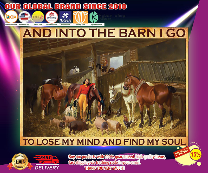 Cowgirl And into the barn I go to lose my mind and find my soul poster 2 Cowgirl And into the barn I go to lose my mind and find my soul poster