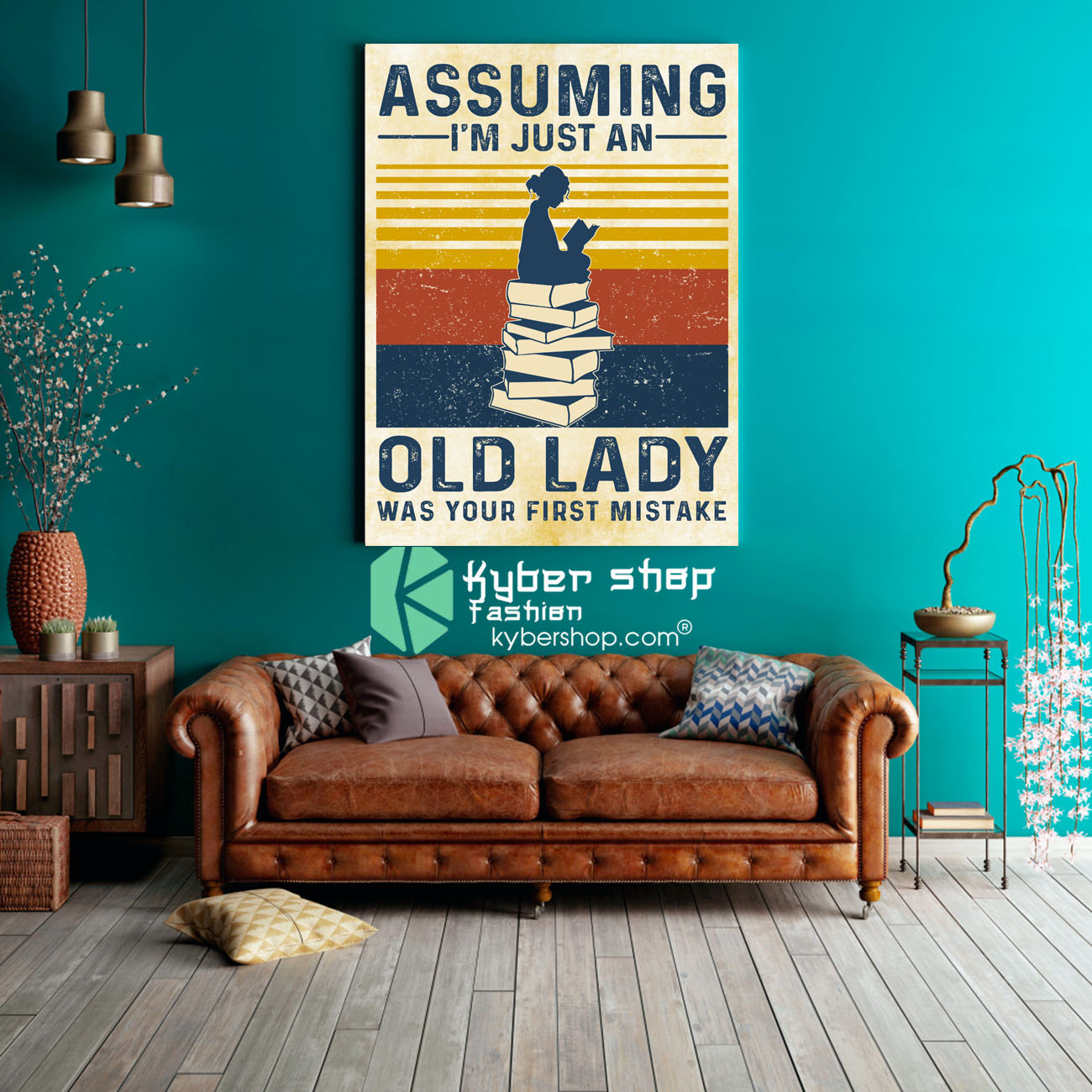 Assuming i'm just an old lady was your first mistake poster 2 Assuming im just an old lady was your first mistake poster 3