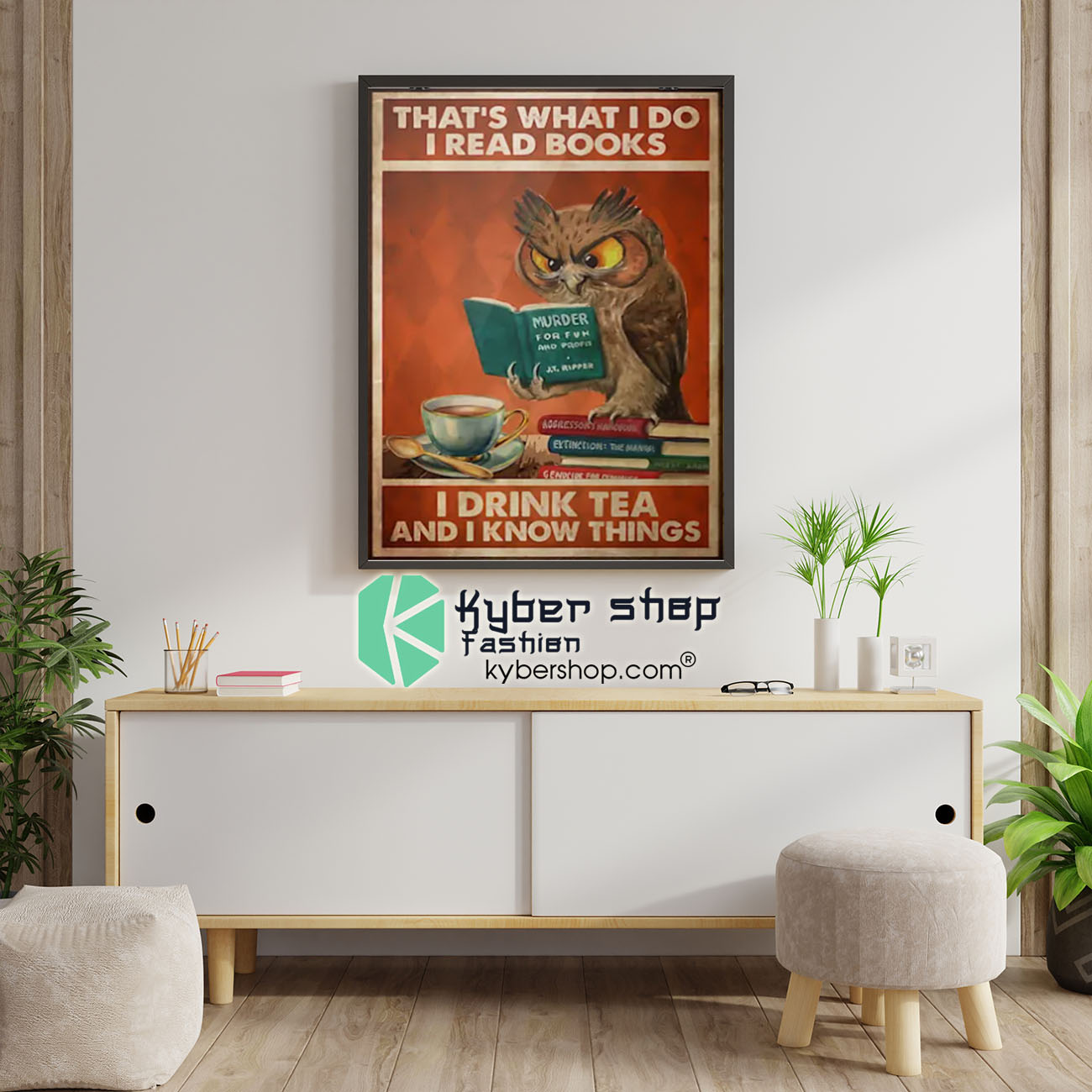 Owl that's what I do I read books I drink tea and I know things poster 4 Owl thats what I do I read books I drink tea and I know things poster6