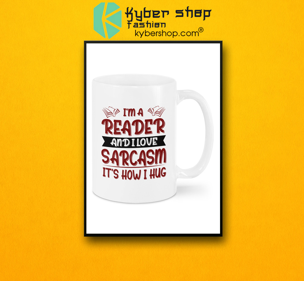 I'm a reader and I love sarcasm mug 3 Im a reader and I love sarcasm mug 2