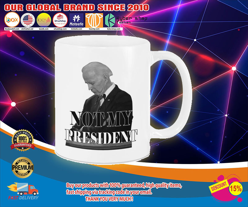 Joe Biden not my president mug 3 Joe Biden not my president mug2