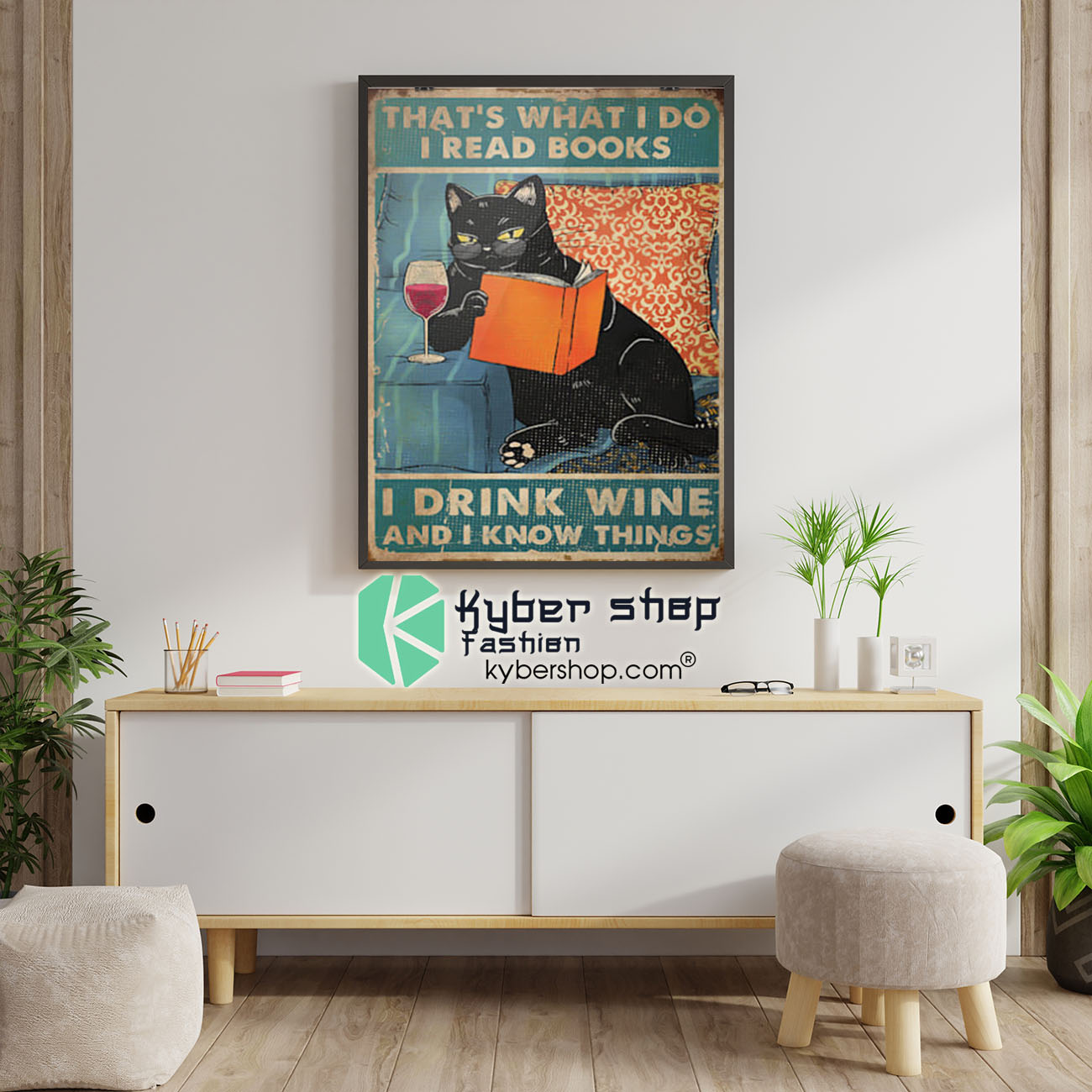 Cat that's what I do I read books I drink wine and I know things poster 4 Cat thats what I do I read books I drink wine and I know things poster6