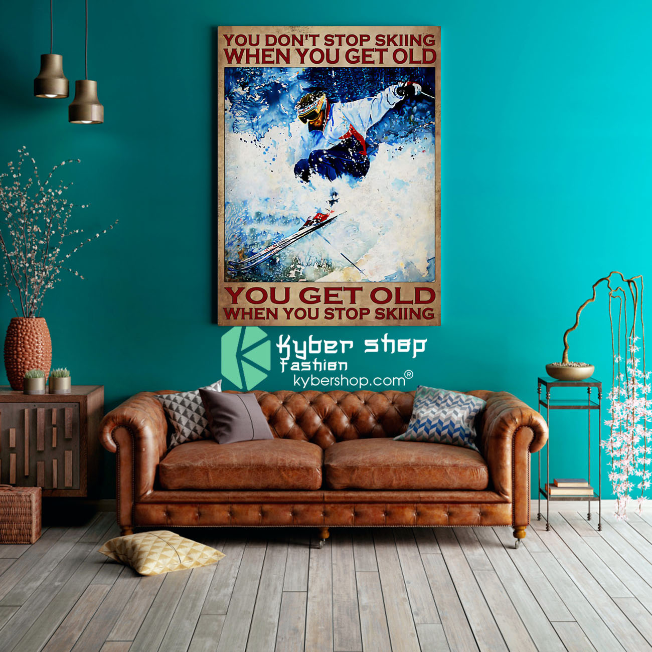 You don't stop skiing when you get old poster 3 You dont stop skiing when you get old poster 3