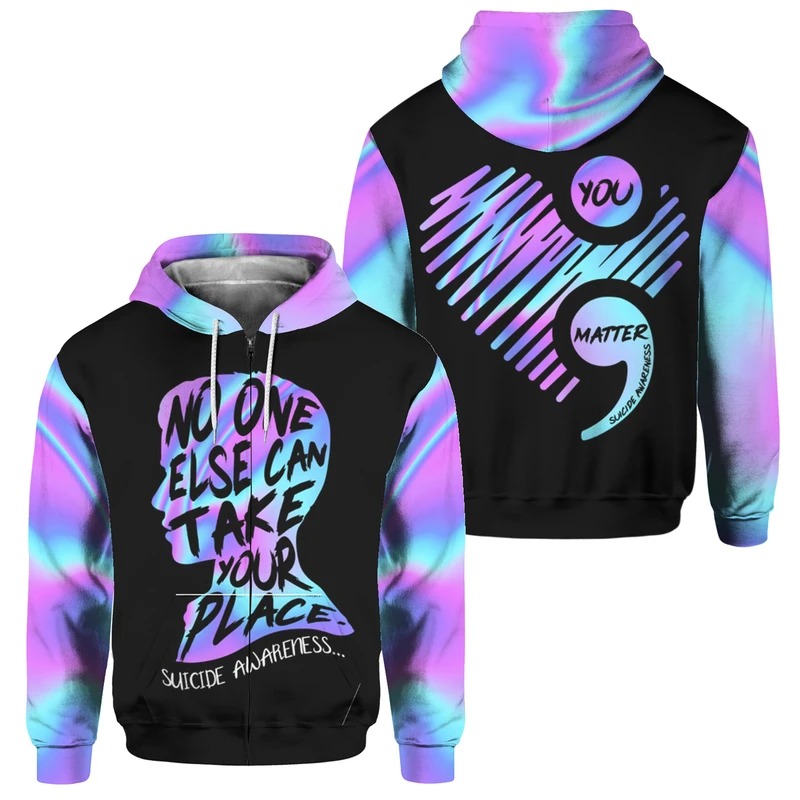 No one else can take your place suicide awareness 3D hoodie zip