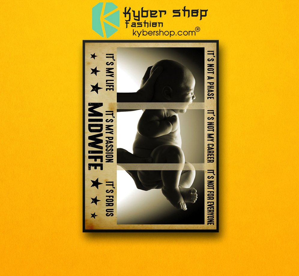Midwife it's not a phase it's my life poster 3 Midwife its not a phase its my life poster 2
