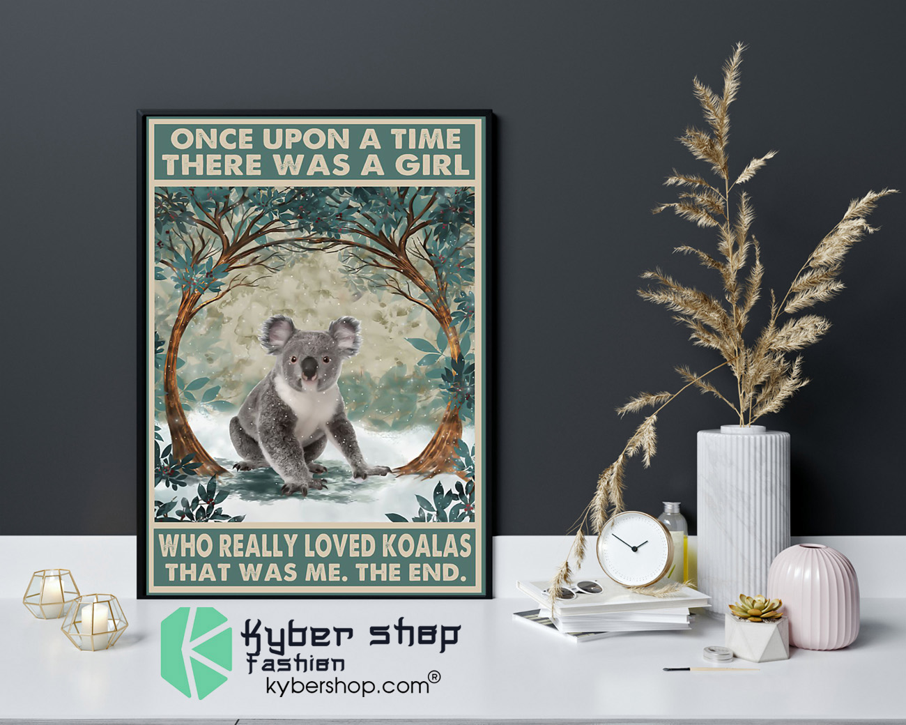 Once upon a time there was a girl who really loved koalas poster 2 Once upon a time there was a girl who really loved koalas poster 4 1