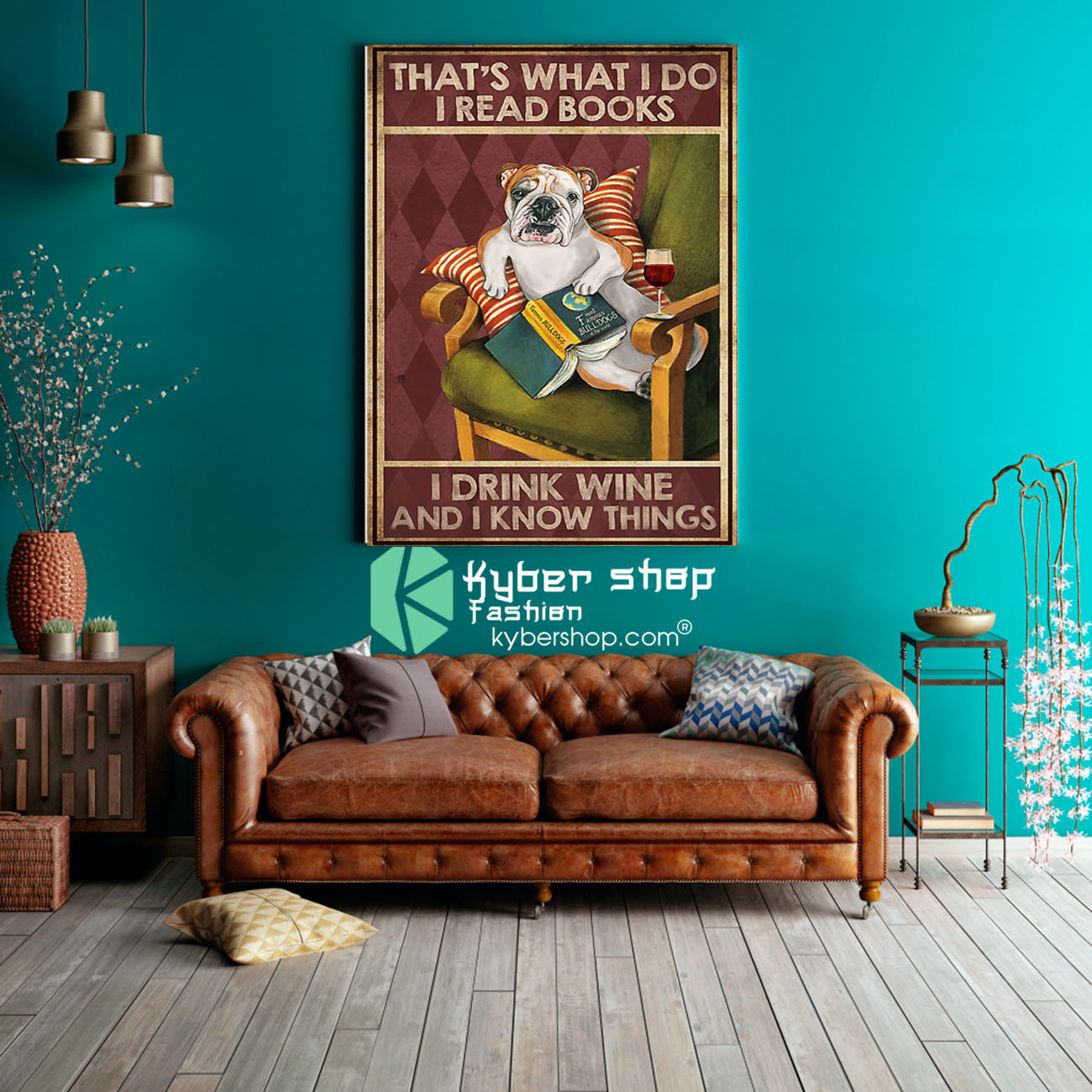 Bulldog that's what I do I read books I drink wine and I know things poster 4 Bulldog thats what I do I read books I drink wine and I know things poster8