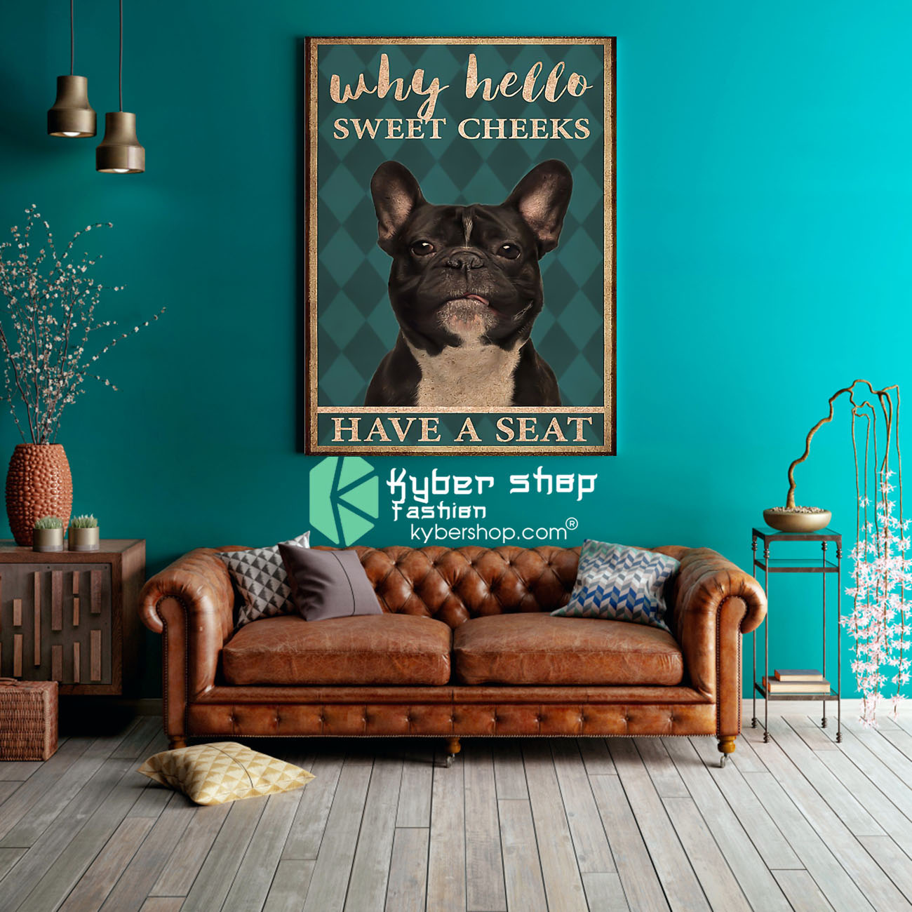 French bulldog why hello sweet cheeks have a seat poster 7