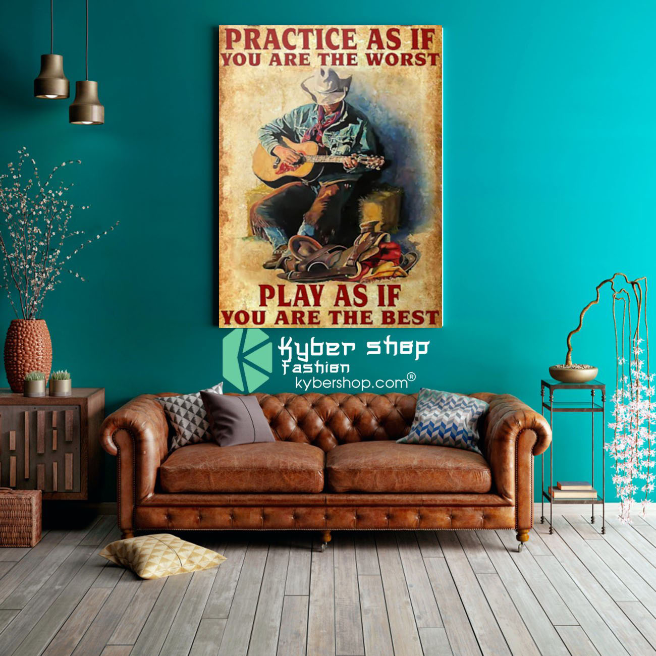 Guitar Practice as if you are the worst play as if you are the best poster 2 1