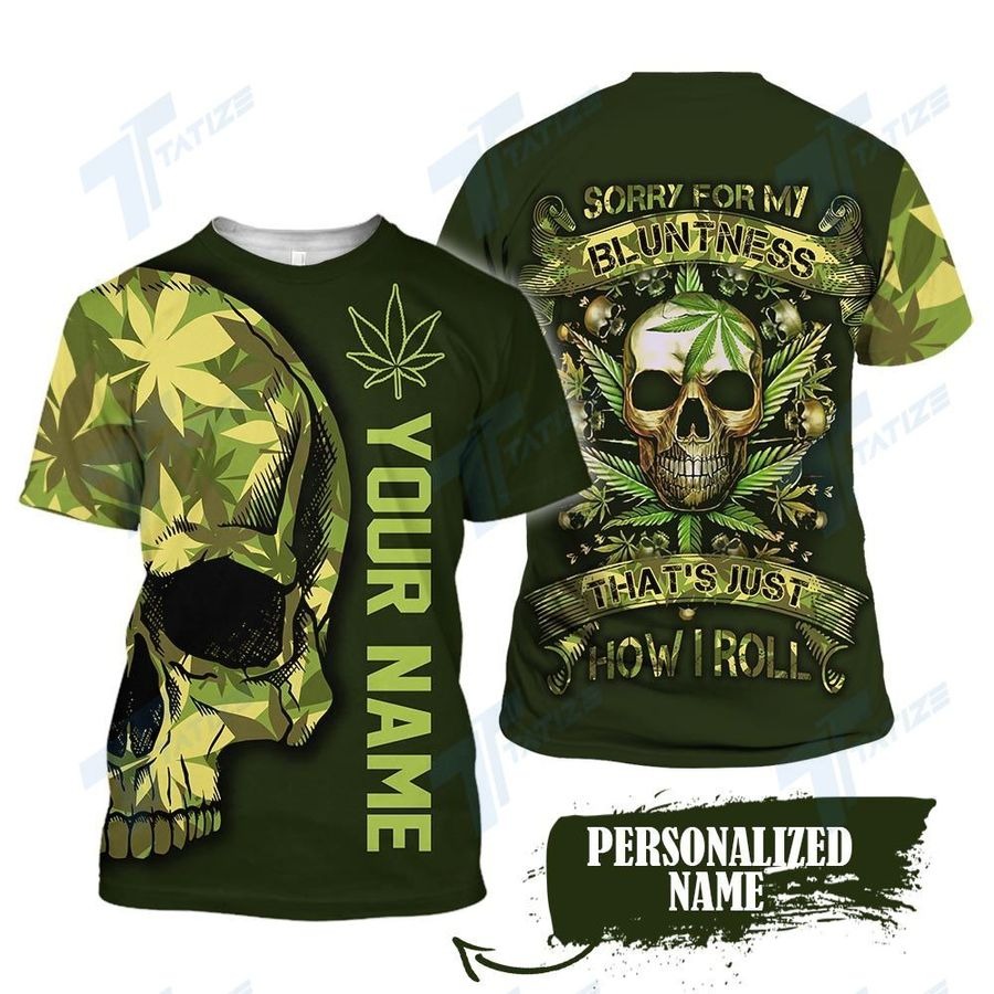 Weed your name that's just how I roll 3D hoodie 1 Weed your name thats just how I roll 3D hoodie shirt