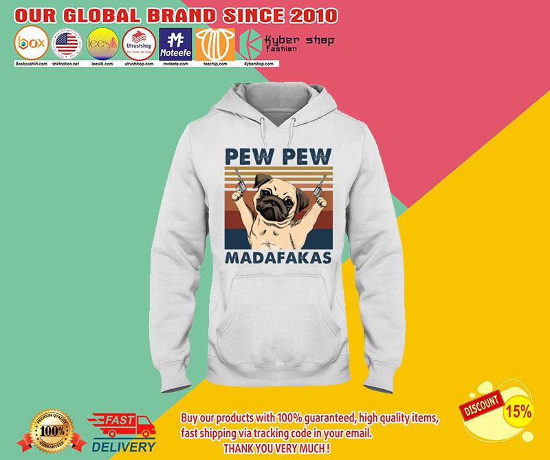 Pug Pew pew madafakas shirt 4 Pug Pew pew madafakas shirt2