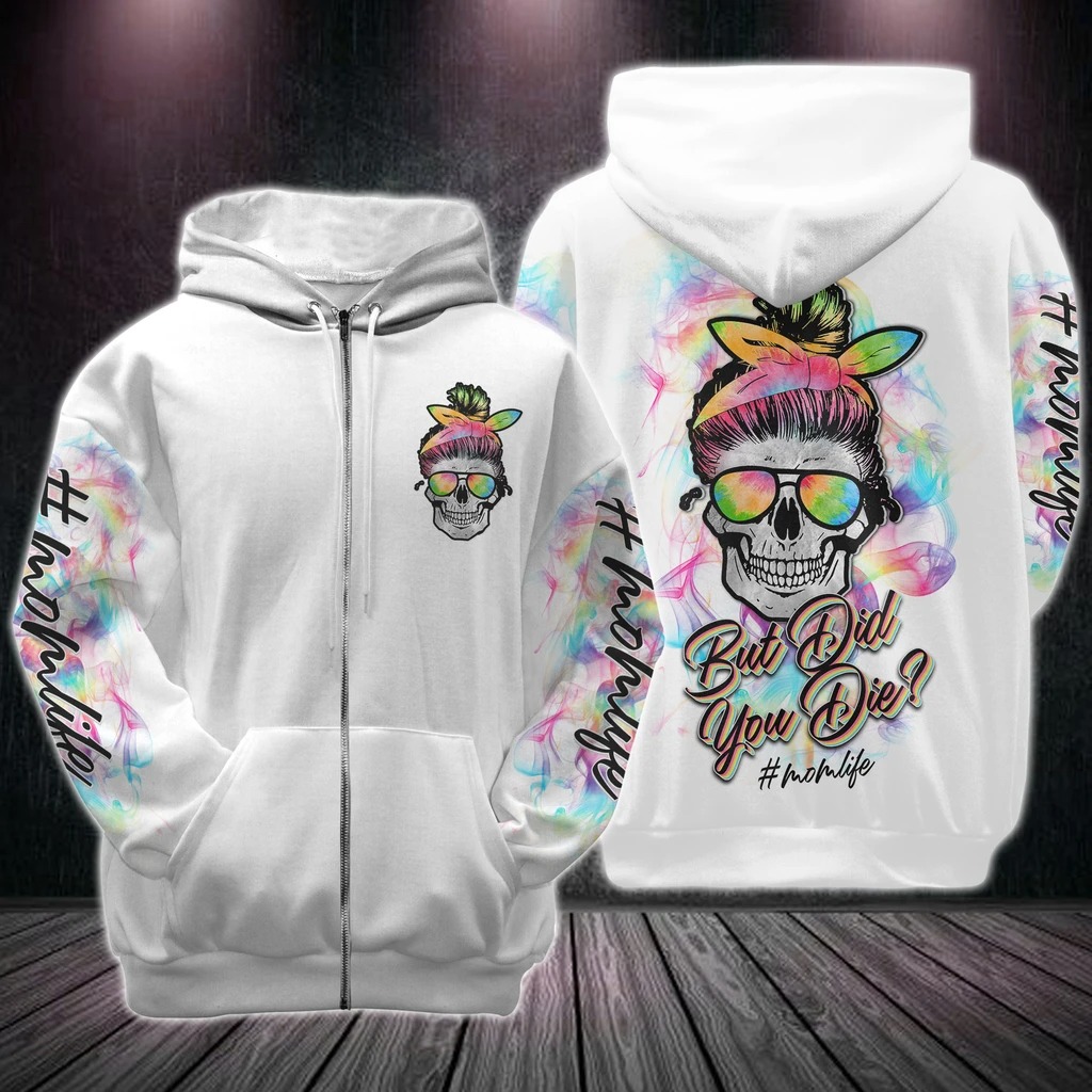 Skull but did you die momlife 3D hoodie zip
